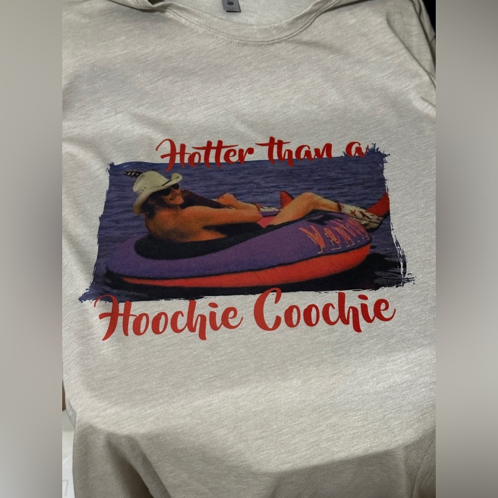 Hotter than a Hoochie Coochie tee